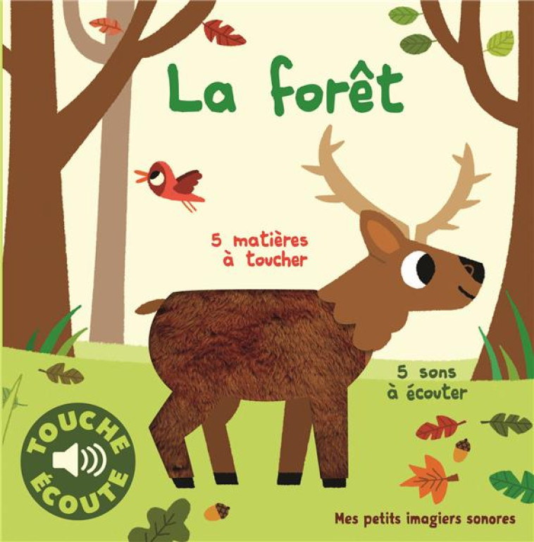 LA FORET  -  5 MATIERES A TOUCHER, 5 SONS A ECOUTER - BILLET MARION - GALLIMARD