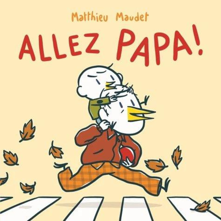 ALLEZ, PAPA ! - MAUDET MATTHIEU - EDL