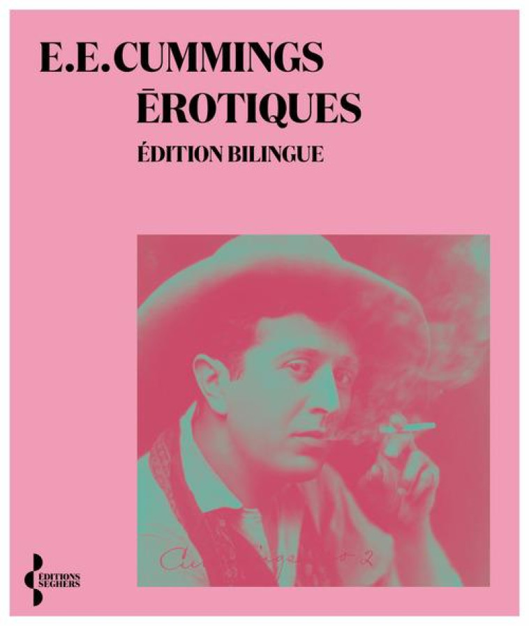 EROTIQUES (NOUVELLE EDITION) - CUMMINGS E.E. - SEGHERS