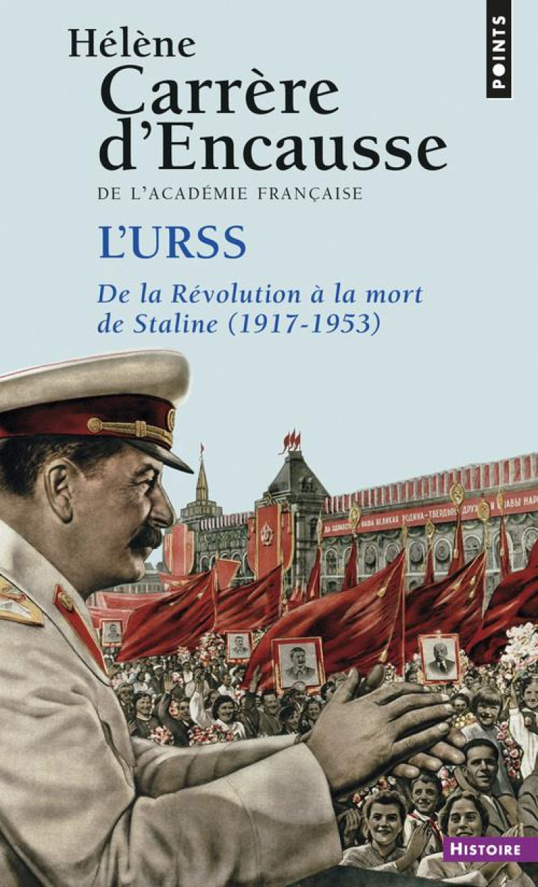 L'URSS  -  DE LA REVOLUTION A LA MORT DE STALINE (1917-1953) - CARRERE D'ENCAUSSE H - Points