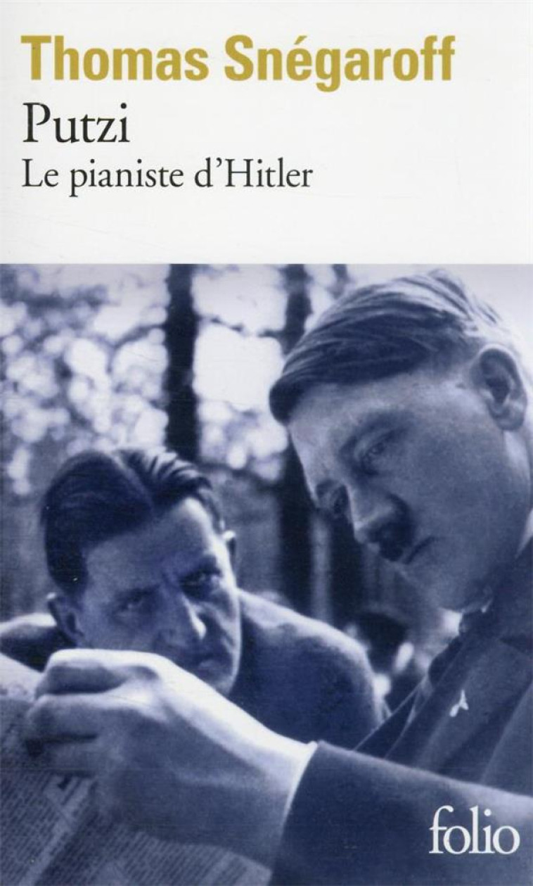 PUTZI : LE PIANISTE D'HITLER - SNEGAROFF THOMAS - GALLIMARD