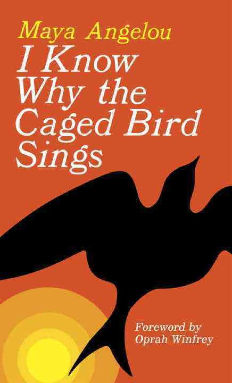 I KNOW WHY THE CAGED BIRD SINGS -  Angelou, Maya - BALLANTINE US