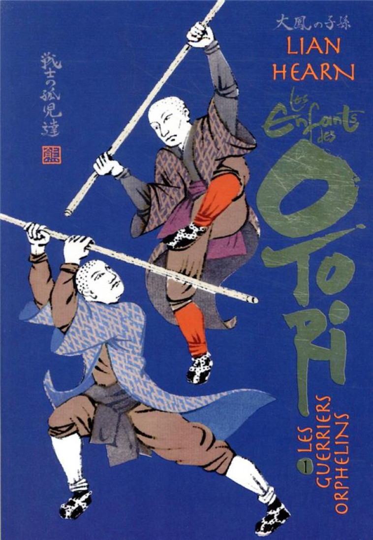 LES ENFANTS DES OTORI T.1  -  LES GUERRIERS ORPHELINS - HEARN LIAN - GALLIMARD