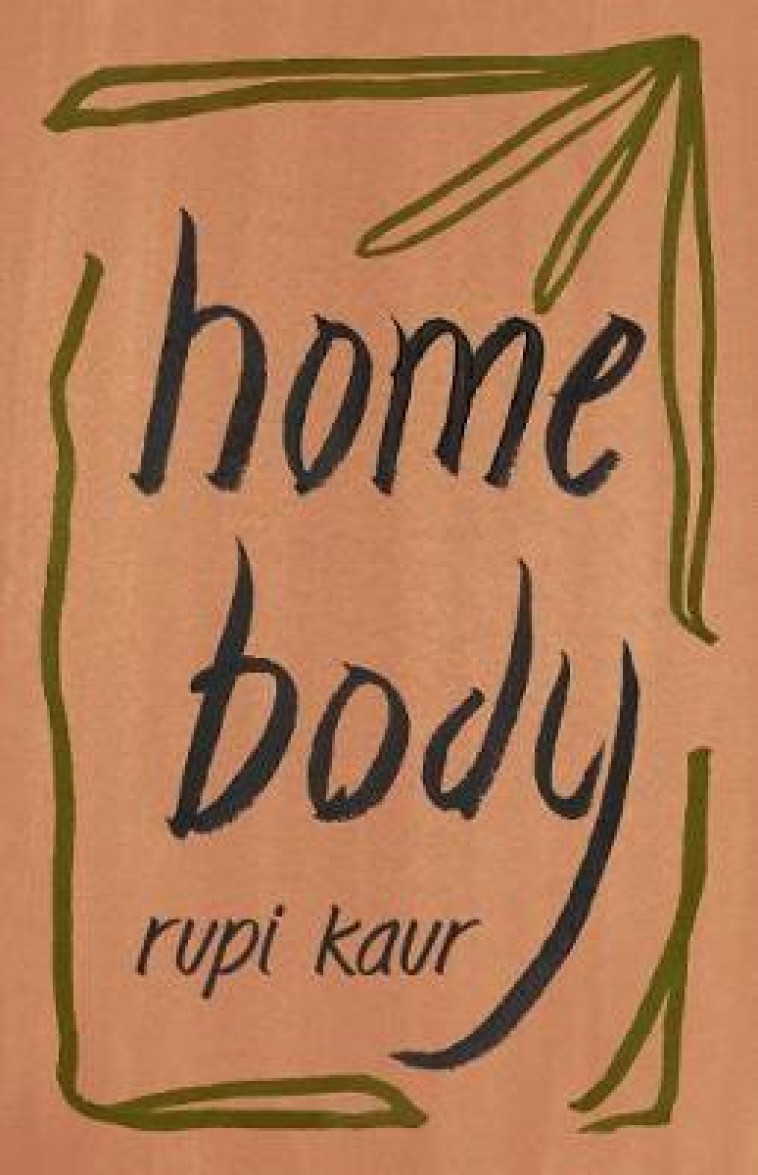 HOME BODY - KAUR, RUPI - NC