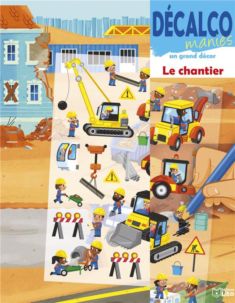 DECALCOMANIES SUR UN GRAND DECOR  -  LE CHANTIER - XXX - NC