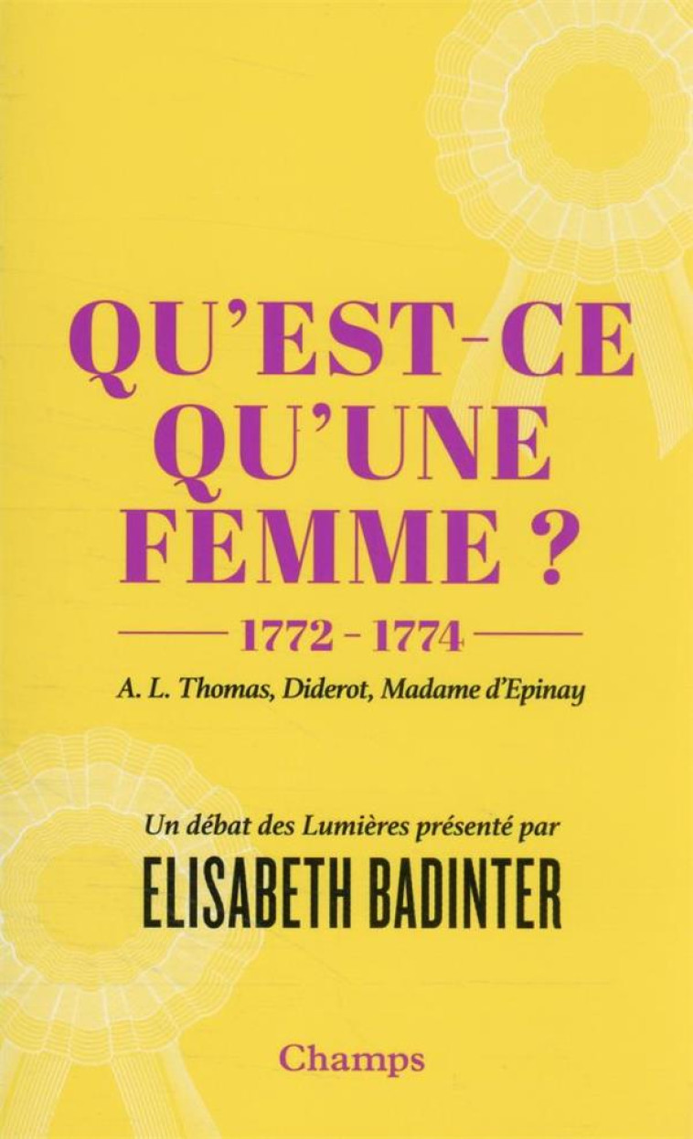 QU'EST-CE QU'UNE FEMME ? 1772-1774 - BADINTER ELISABETH - FLAMMARION