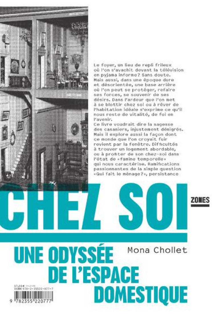 CHEZ SOI  -  UNE ODYSSEE DE L'ESPACE DOMESTIQUE - CHOLLET MONA - Zones