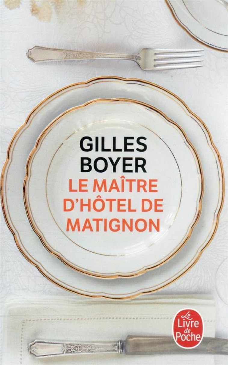 LE MAITRE D'HOTEL DE MATIGNON - BOYER GILLES - LGF/Livre de Poche