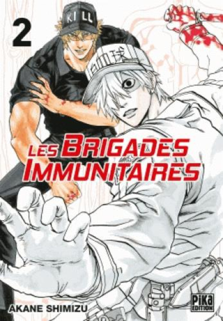 LES BRIGADES IMMUNITAIRES T02 - SHIMIZU AKANE - PIKA