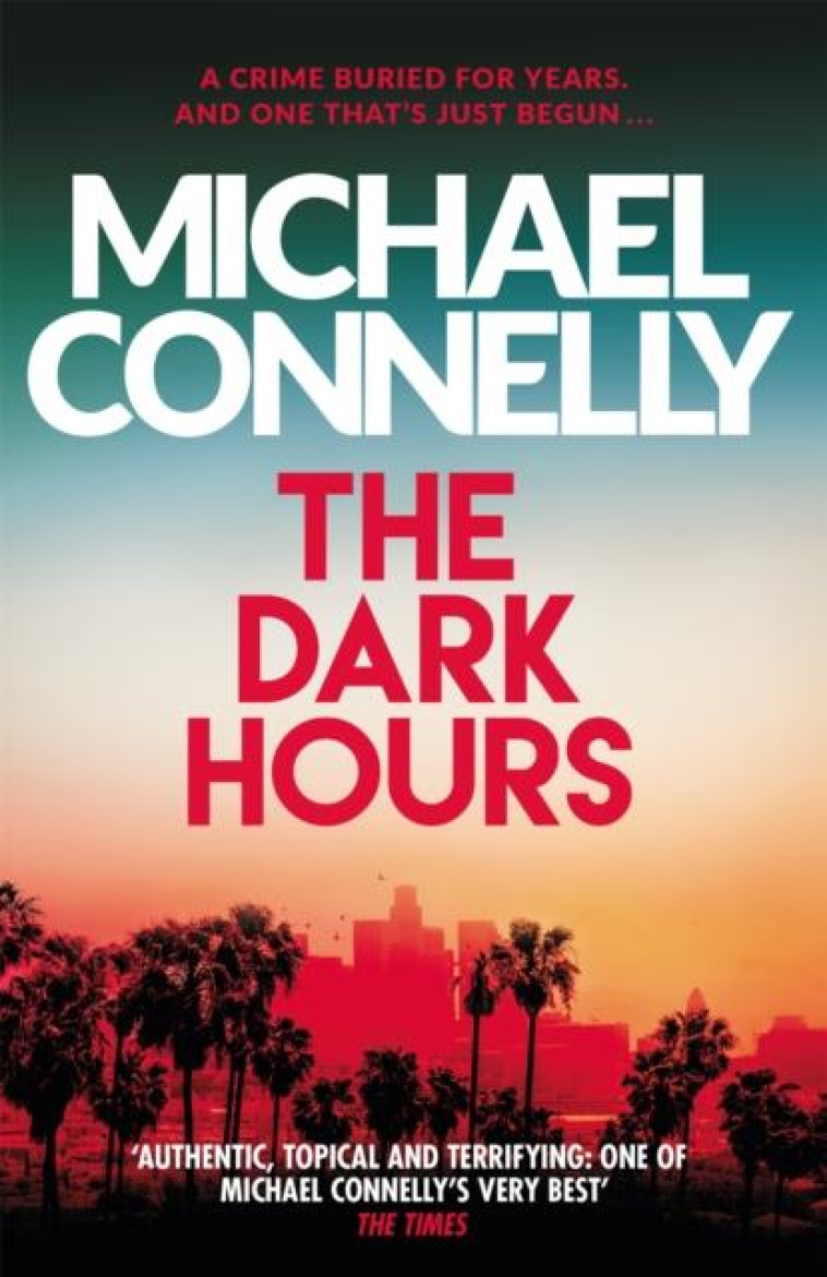 THE DARK HOURS - MICHAEL CONNELLY - NC