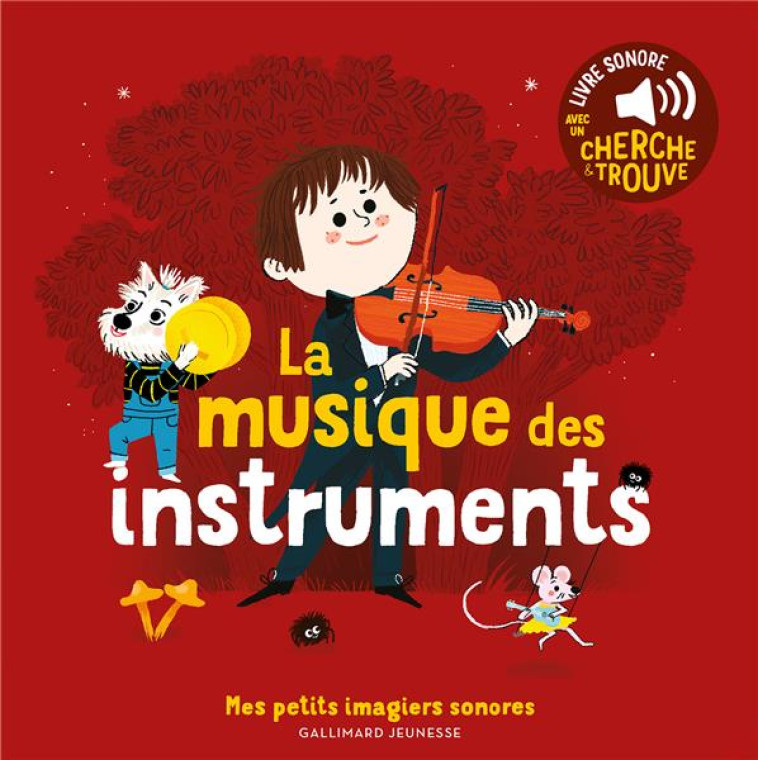 LA MUSIQUE DES INSTRUMENTS : DES SONS A ECOUTER, DES IMAGES A REGARDER - ROEDERER CHARLOTTE - GALLIMARD