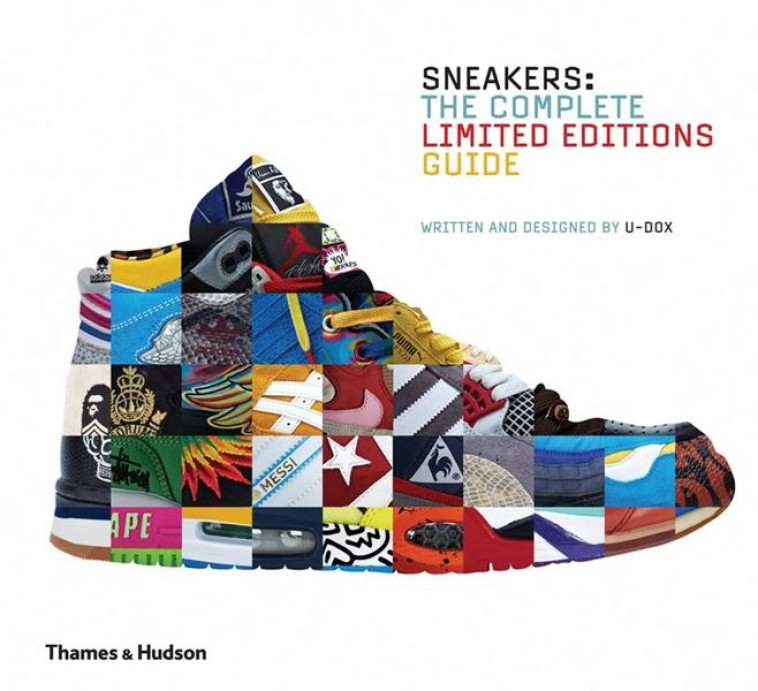 SNEAKERS THE COMPLETE LIMITED EDITIONS GUIDE - U-DOX - NC