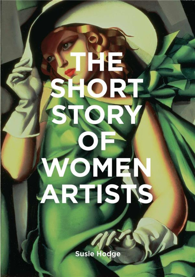 THE SHORT STORY OF WOMEN ARTISTS - HODGE SUSIE - NC