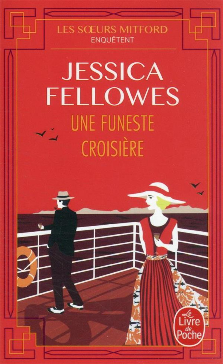 LES SOEURS MITFORD ENQUETENT T.4  -  UNE FUNESTE CROISIERE - FELLOWES JESSICA - LGF/Livre de Poche