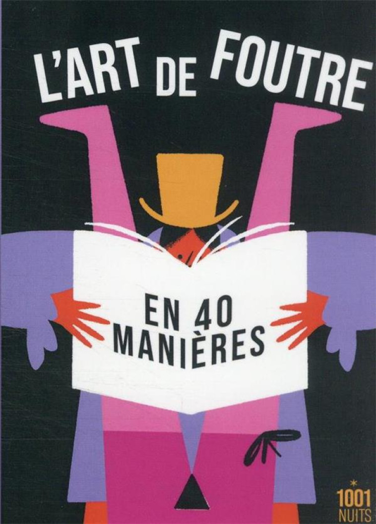 L'ART DE FOUTRE EN 40 MANIERES - ANONYME/DELON - 1001 NUITS