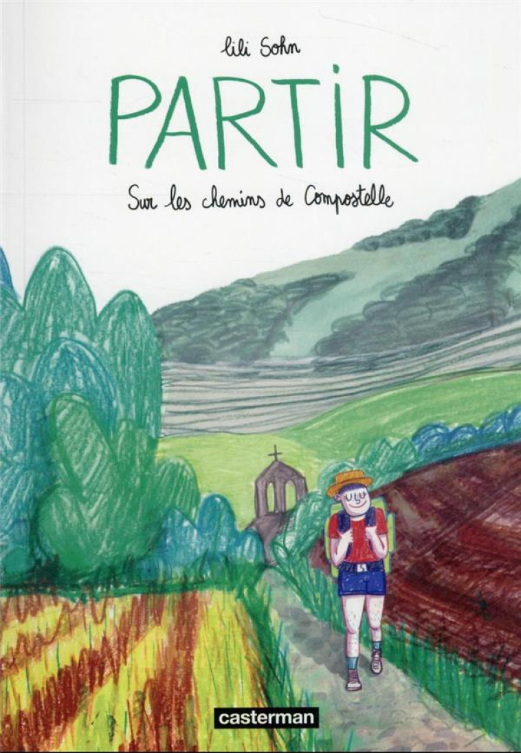 PARTIR : SUR LES CHEMINS DE COMPOSTELLE - SOHN/SOHN LILI - CASTERMAN