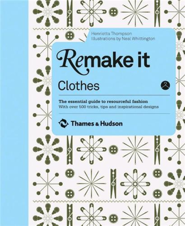 REMAKE IT: CLOTHES /ANGLAIS -  THOMPSON - THAMES HUDSON