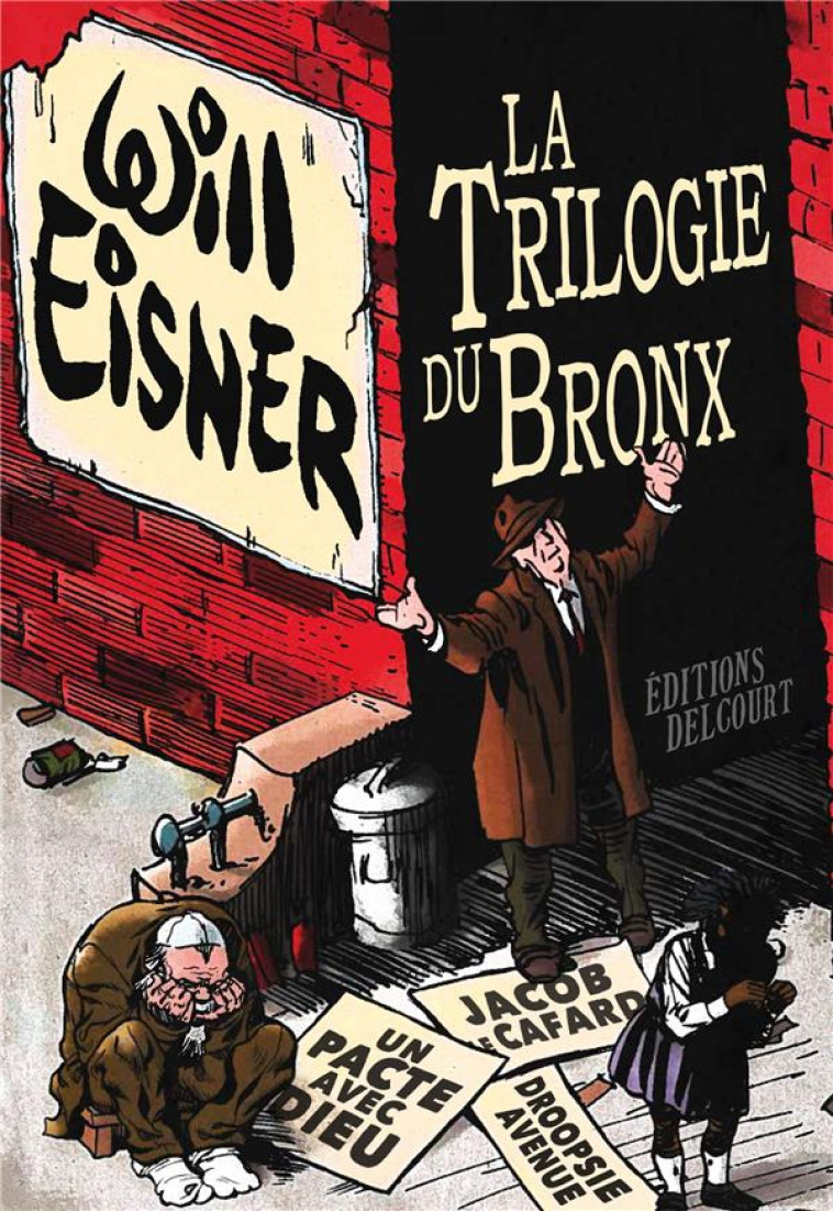 LA TRILOGIE DU BRONX  -  INTEGRALE T.1 A T.3 - EISNER WILL - DELCOURT