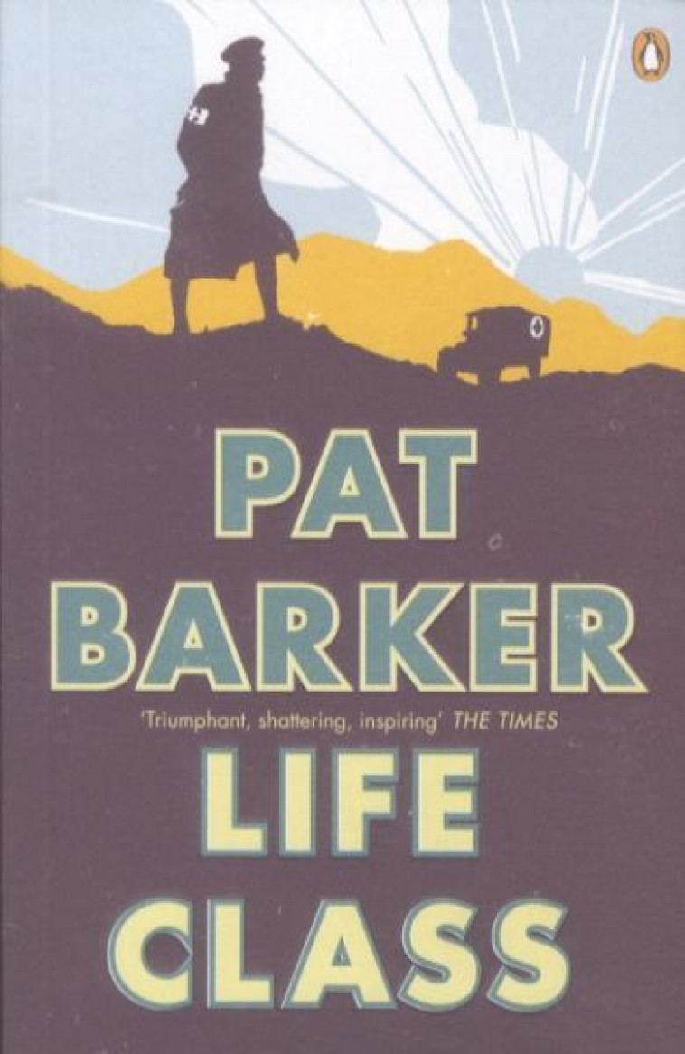 LIFE CLASS -  Barker, Pat - PENGUIN UK