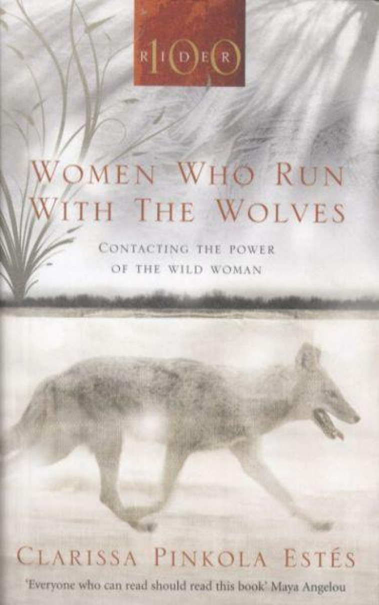 WOMEN WHO RUN WITH THE WOLVES - CONTACTING THE POWER OF THE WILD WOMAN - ESTES, CLARISSA PINK - RIDER RANDOM