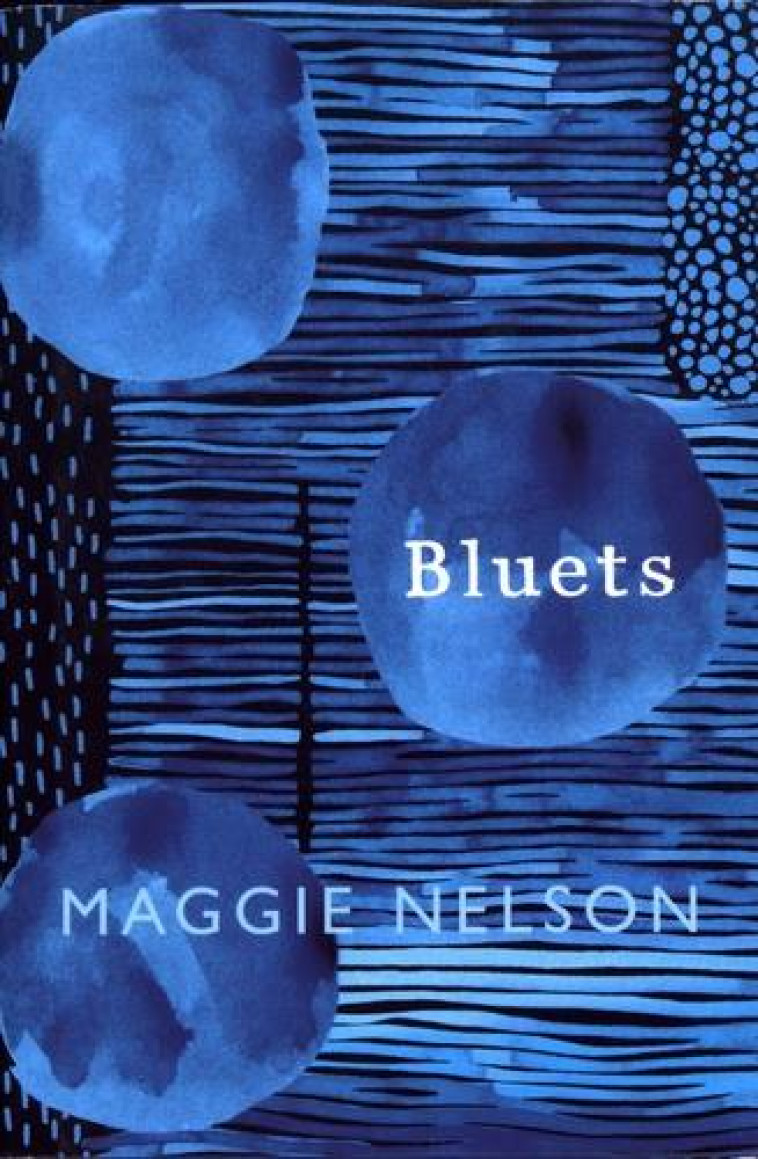 MAGGIE NELSON BLUETS - NELSON MAGGIE - NC