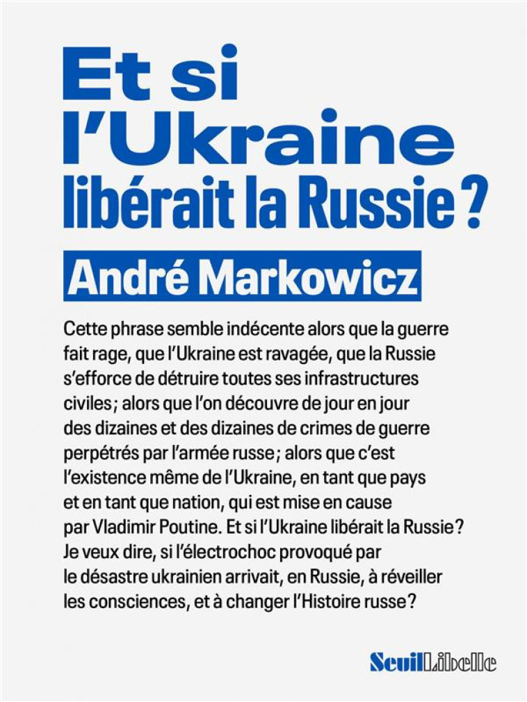 ET SI L'UKRAINE LIBERAIT LA RUSSIE ? - MARKOWICZ ANDRE - SEUIL