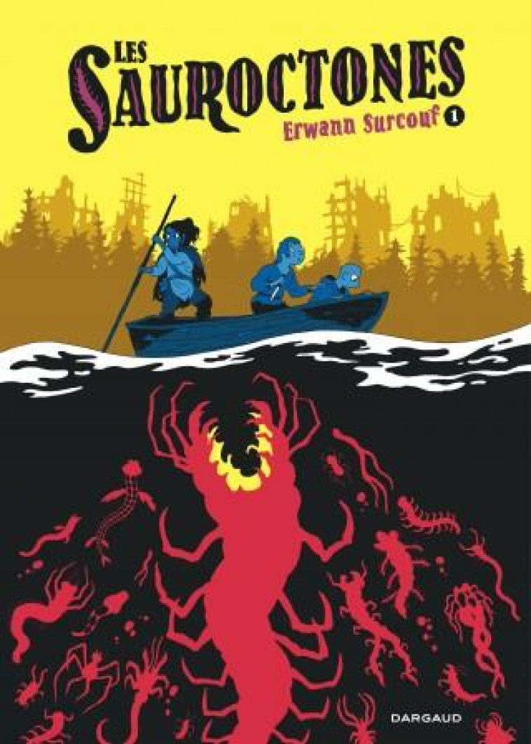 LES SAUROCTONES - LES SAUROCTONES - TOME 1 - SURCOUF ERWANN - DARGAUD