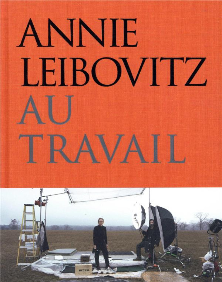 ANNIE LEIBOVITZ AU TRAVAIL - PHAIDON - NC