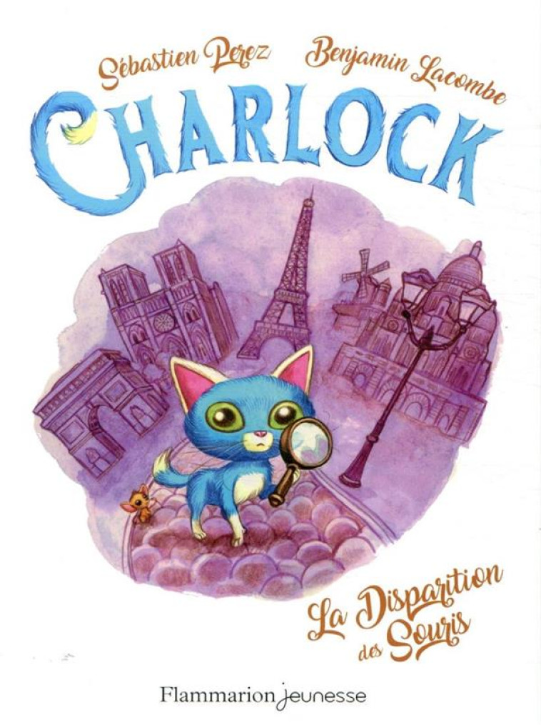 CHARLOCK - T01 - LA DISPARITION DES SOURIS - LACOMBE/PEREZ - FLAMMARION