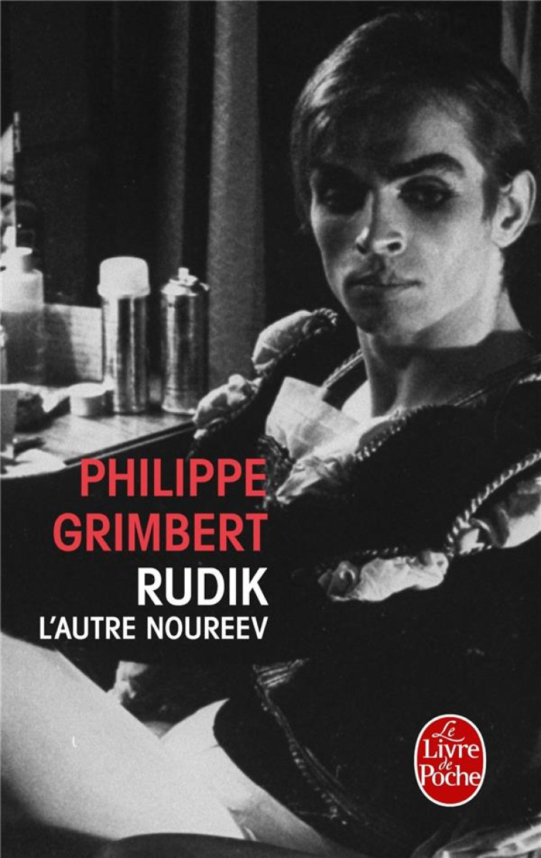 RUDIK, L'AUTRE NOUREEV - GRIMBERT PHILIPPE - Le Livre de poche