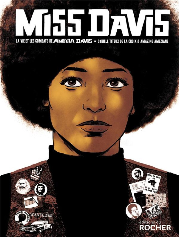 MISS DAVIS  -  LA VIE ET LES COMBATS DE ANGELA DAVIS - TITEUX DE LA CROIX - DU ROCHER