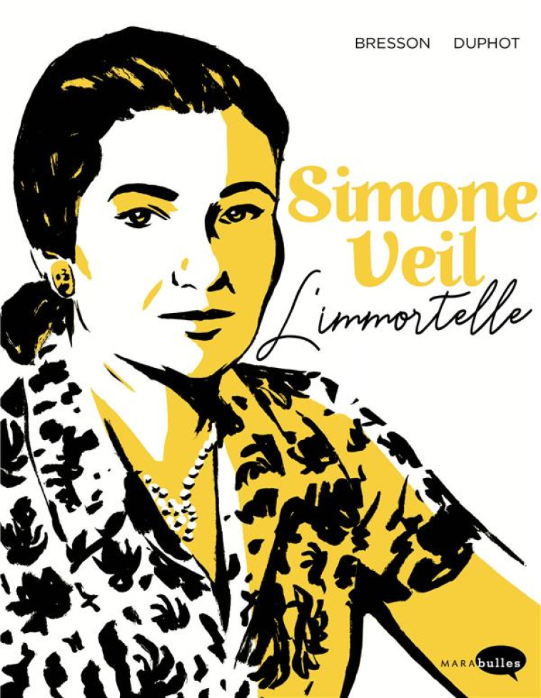 SIMONE VEIL, L'IMMORTELLE - BRESSON/DUPHOT - MARABOUT