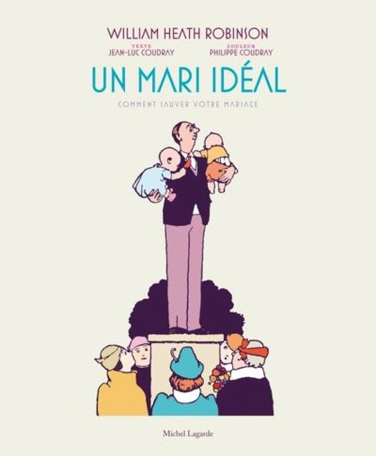 UN MARI IDEAL : COMMENT SAUVER VOTRE MARIAGE - COUDRAY/ROBINSON - MICHEL LAGARDE