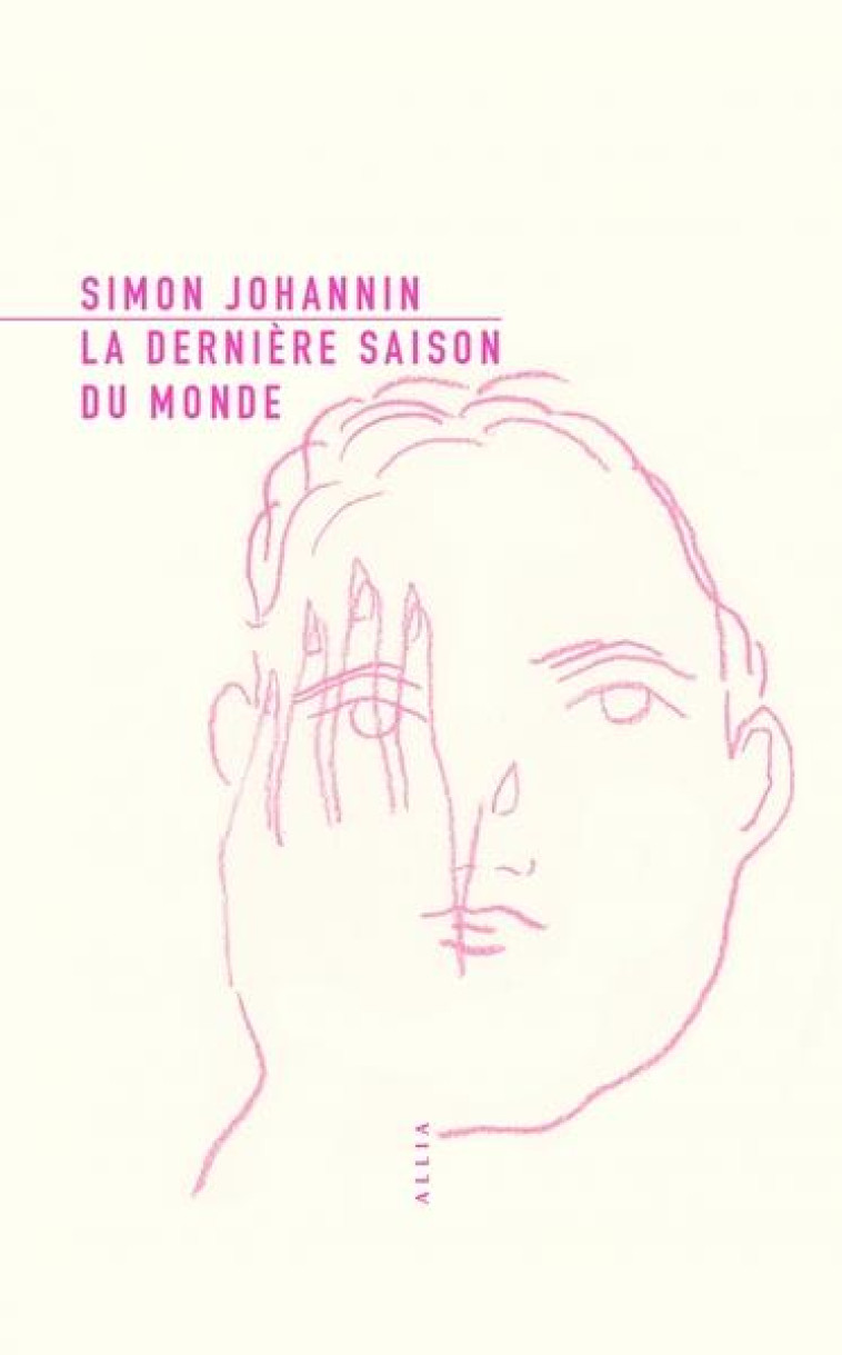 LA DERNIERE SAISON DU MONDE - JOHANNIN SIMON - ALLIA