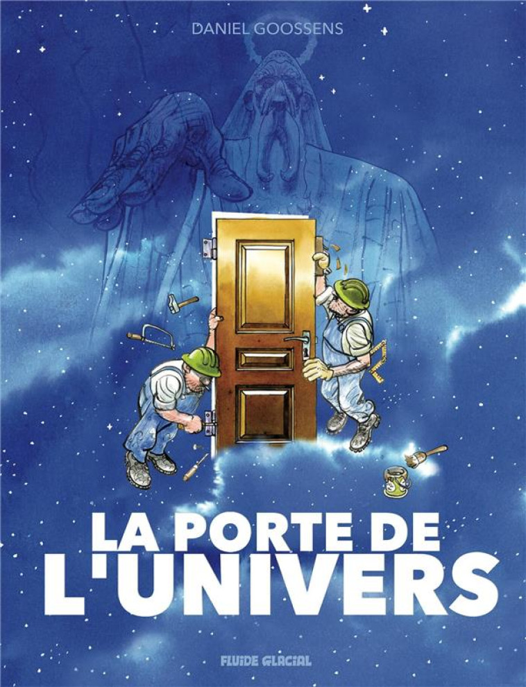 LA PORTE DE L'UNIVERS - GOOSSENS DANIEL - FLUIDE GLACIAL