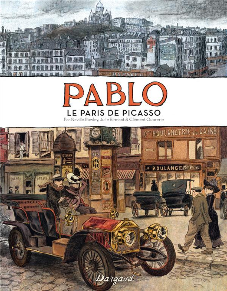 PABLO, LE PARIS DE PICASSO  - TOME 0 - PABLO, LE PARIS DE PICASSO - ROWLEY NEVILLE - Dargaud