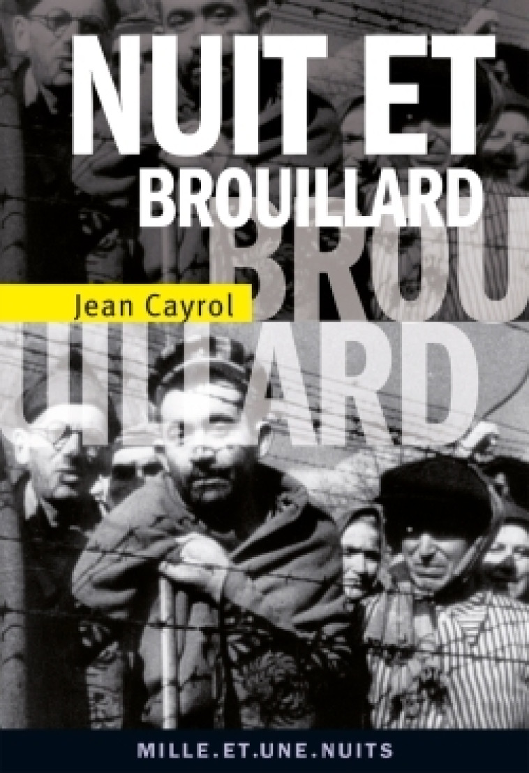 NUIT ET BROUILLARD - Jean Cayrol - 1001 NUITS