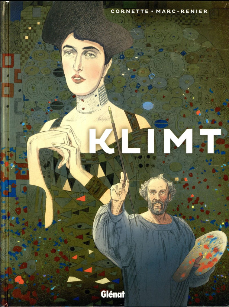 LES GRANDS PEINTRES  -  KLIMT - CORNETTE/MARC-RENIER - Glénat