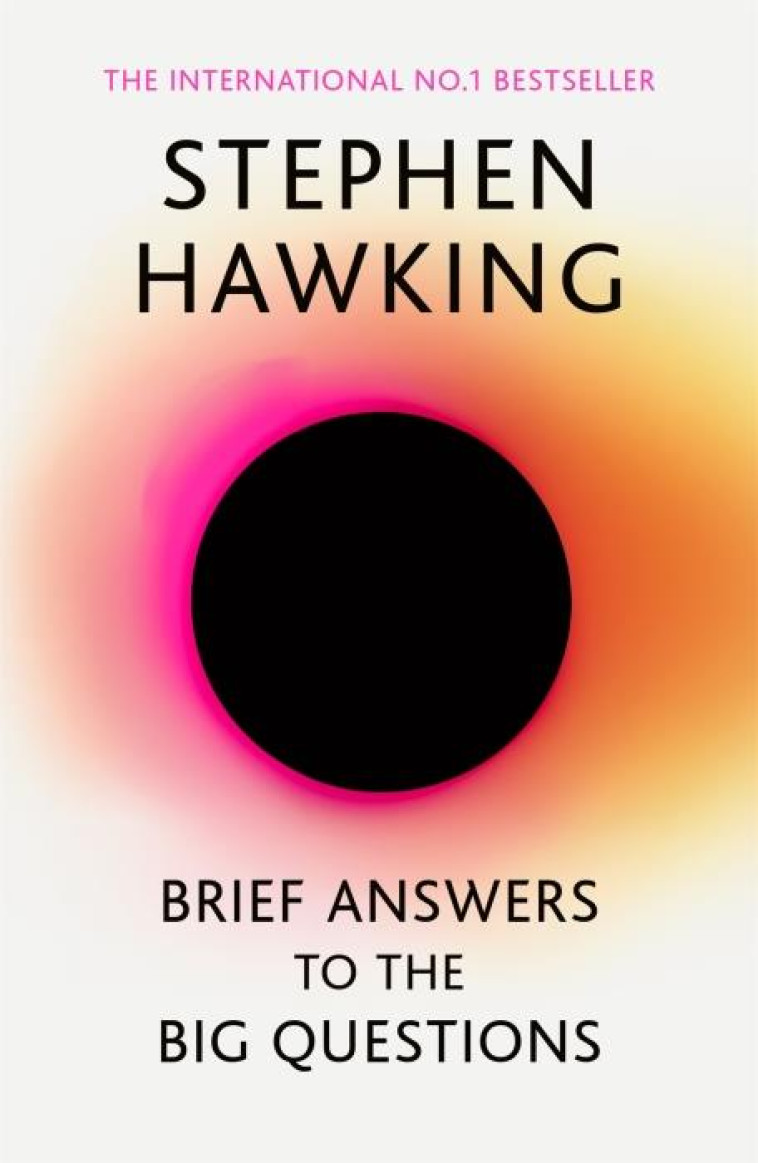 BRIEF ANSWERS TO THE BIG QUESTIONS - STEPHEN HAWKING - NC