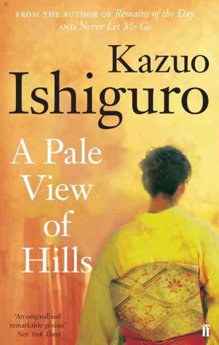 A PALE VIEW OF HILLS - ISHIGURO, KAZUO - FABER ET FABER