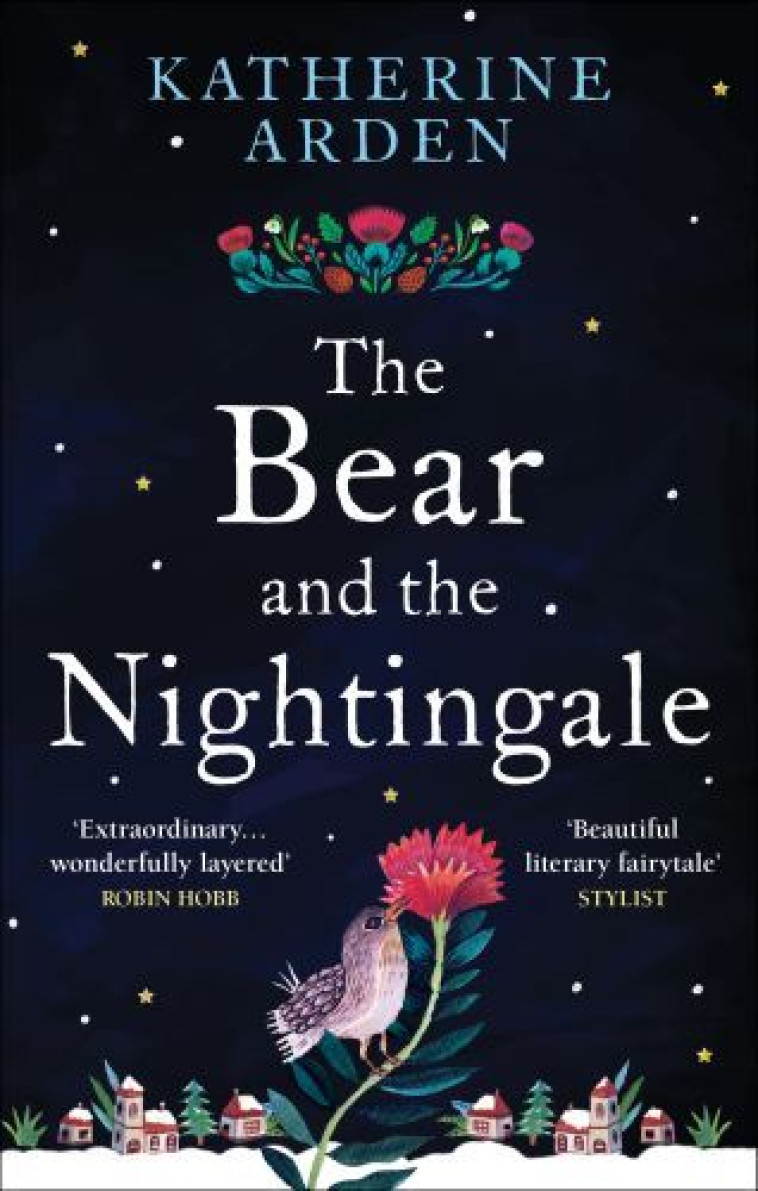 THE BEAR AND THE NIGHTINGALE -  Arden, Katherine - DEL REY UK