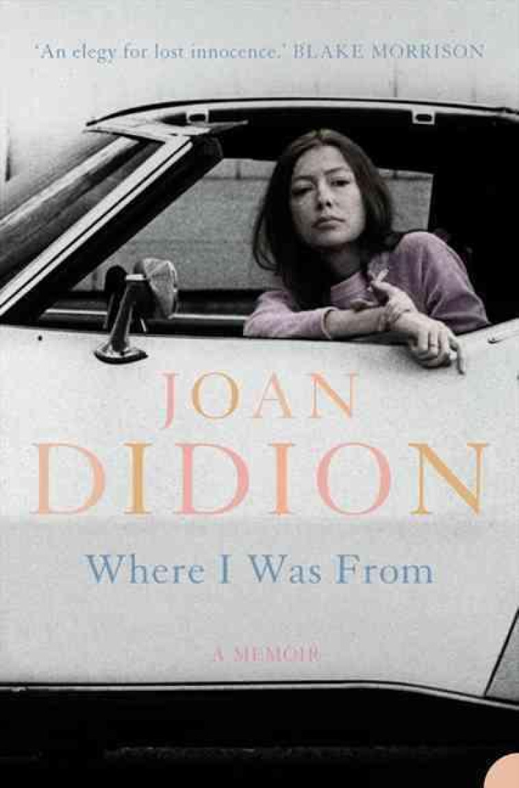 WHERE I WAS FROM - DIDION, JOAN - HARPER GLASGOW