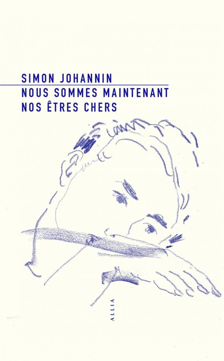 NOUS SOMMES MAINTENANT NOS ETRES CHERS - JOHANNIN SIMON - ALLIA