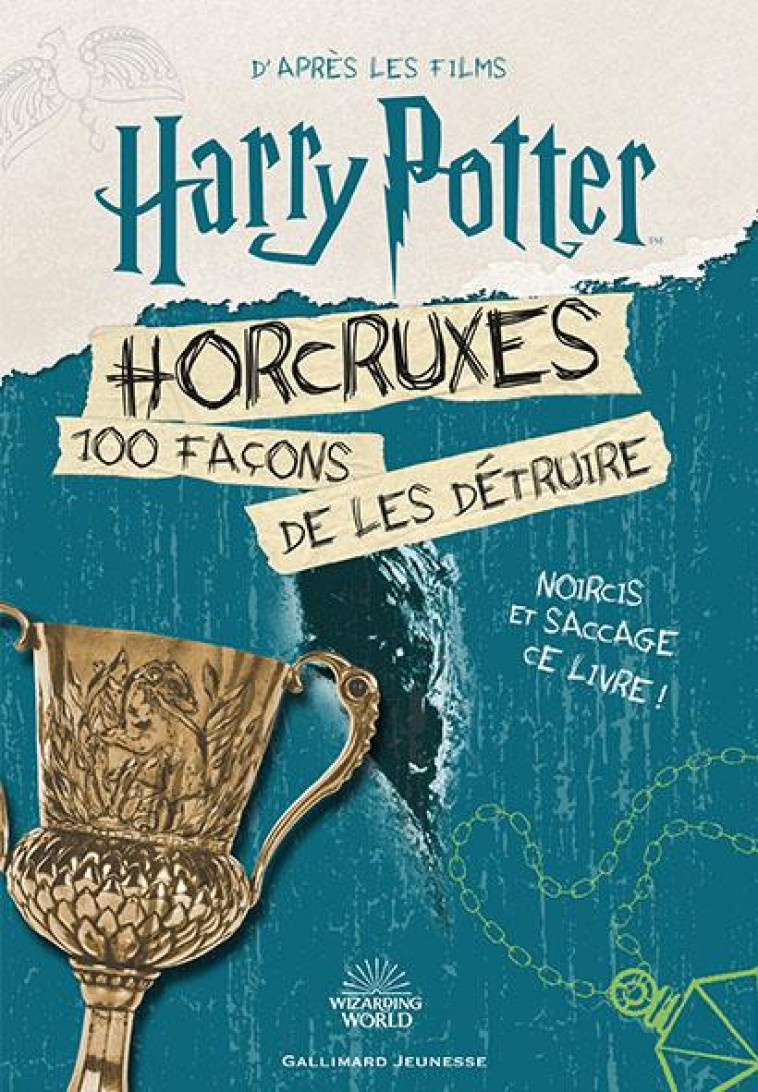 HARRY POTTER  -  HORCRUXES : 100 FACONS DE LES DETRUIRE - COLLECTIF - NC