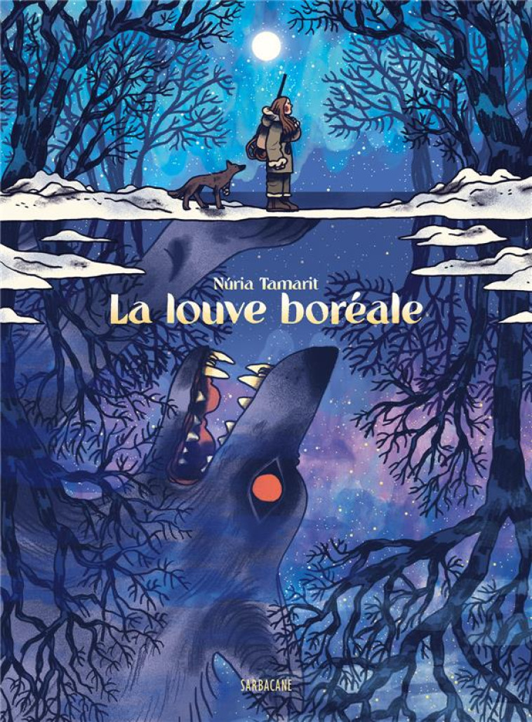 LA LOUVE BOREALE - TAMARIT NURIA - SARBACANE