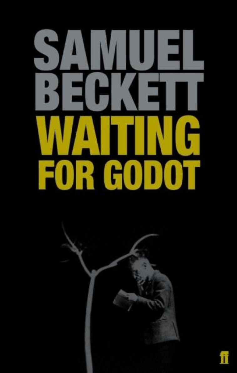 WAITING FOR GODOT - BECKETT, SAMUEL - FABER ET FABER