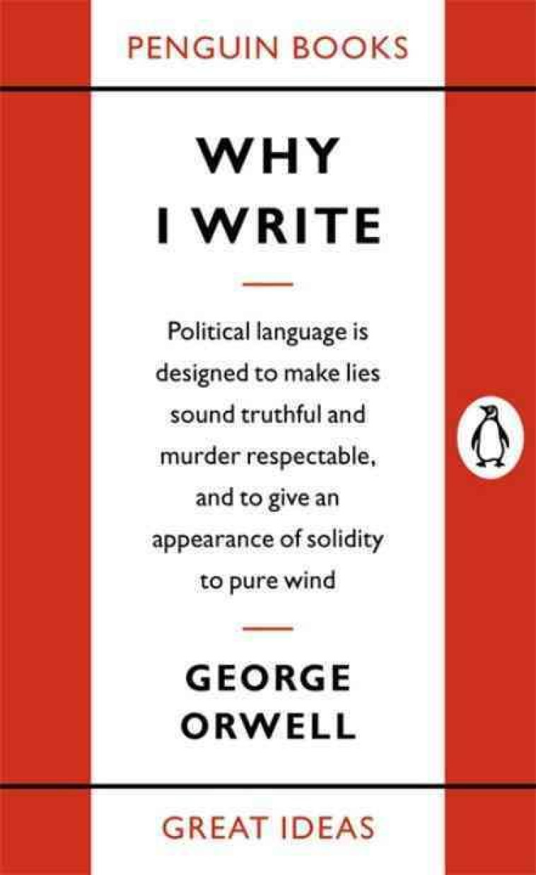 WHY I WRITE - ORWELL, GEORGE - PENGUIN UK