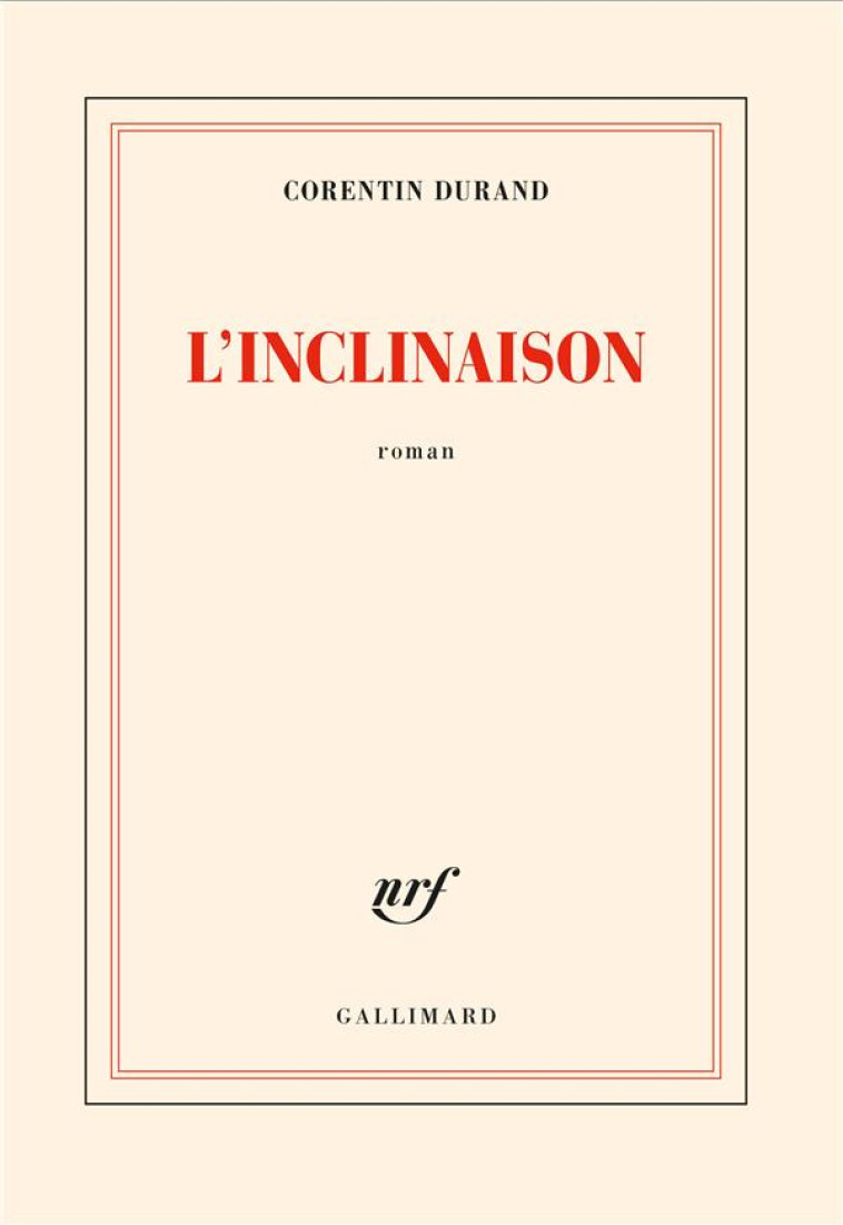 L'INCLINAISON - DURAND CORENTIN - GALLIMARD