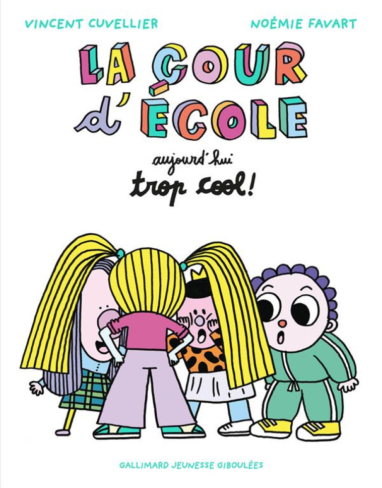 TROP COOL ! - CUVELLIER/FAVART - GALLIMARD