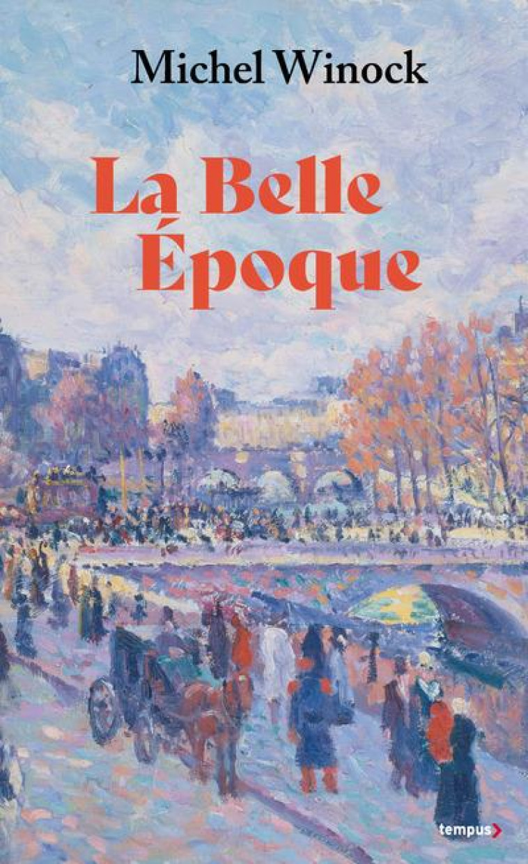 LA BELLE ÉPOQUE - WINOCK MICHEL - PERRIN